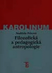 kniha Filozofická a pedagogická antropologie, Karolinum  2000