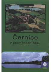 kniha Černice v proměnách času, Obec Chanovice 2012