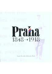 kniha Praha 1848-1918, Muzeum hlavního města Prahy 2018