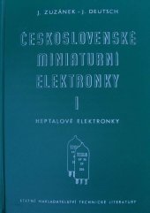 kniha Československé miniaturní elektronky 1. [díl], - Heptalové elektronky - Určeno pro konstruktéry, techniky a opraváře elektronkových zařízení., SNTL 1959