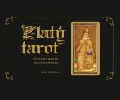 kniha Zlatý tarot Úvod do tarotu Visconti-Sforza, Via 2022