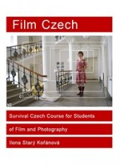 kniha Film Czech Survival Czech Course for Students of Film and Photography, Akademie múzických umění v Praze 2016