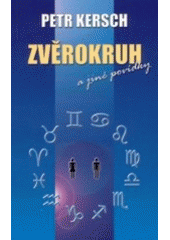 kniha Zvěrokruh a jiné povídky, Petr Kersch 2003