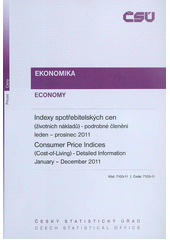 kniha Indexy spotřebitelských cen (životních nákladů) - podrobné členění : leden - prosinec 2011 = Consumer price indices : (cost-of-living) - detailed information : January - December 2011, Český statistický úřad 2012