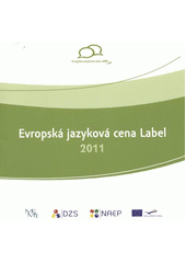 kniha Evropská jazyková cena Label 2011, Dům zahraničních služeb, Národní agentura pro evropské vzdělávací programy 2011