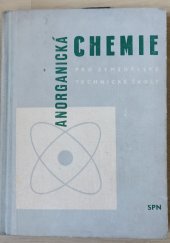 kniha Anorganická chemie pro 1. ročník zemědělských technických škol, SPN 1962