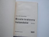 kniha Brusle královny holandské = (Les patins de la reine de Hollande) : Román, Družstevní práce 1931