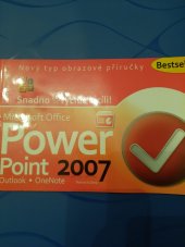 kniha Microsoft PowerPoint 2007 Outlook 2007 : OneNote 2007 : snadno & rychle, Extra Publishing 2008