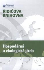 kniha Hospodárná a ekologická jízda, Sdružení automobilových dopravců ČESMAD Bohemia 2008