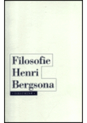kniha Filosofie Henri Bergsona základní aspekty a problémy, Oikoymenh 2003