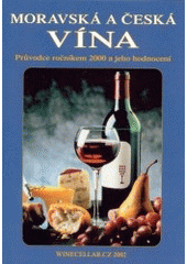 kniha Moravská a česká vína průvodce ročníkem 2000 a jeho hodnocení, Kentaur 2002