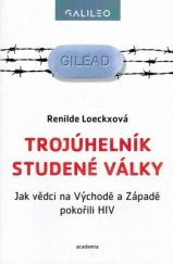 kniha Trojúhelník studené války Jak vědci na Východě a Západě pokořili HIV, Academia 2019