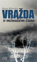 kniha Vražda v minulém čase, Čas 2015