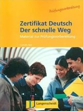 kniha Zertifikat Deutsch – der schnelle Weg Lehrbuch , Langenscheidt 2000