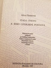 kniha Italo Svevo a jeho literární postava diplomová práce obhájená na Oddělení italianistiky Ústavu románských studií Filozofické fakulty Univerzity Karlovy v Praze, Pražská imaginace 1997