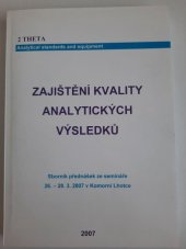 kniha Zajištění kvality analytických výsledků sborník přednášek ze semináře 26.-28.3.2007, Václav Helán - 2 Theta 2007