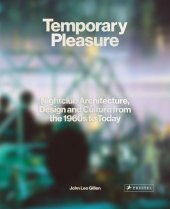 kniha Temporary Pleasure Nightclub Architecture, Design and Culture from the 1960s to Today, Prestel 2023