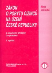 kniha Zákon o pobytu cizinců na území České republiky a související předpisy (s výkladem) právní úprava k 1.8.2003, Eurounion 2003