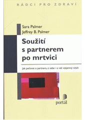 kniha Soužití s partnerem po mrtvici jak pečovat o partnera, o sebe i o váš vzájemný vztah, Portál 2013