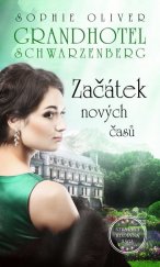 kniha Grandhotel Schwarzenberg  3. - Začátek nových časů, MOBA 2022