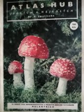 kniha Atlas hub jedlých a nejedlých Mycologia practica, Melantrich 1950