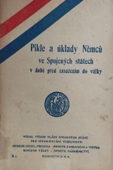 kniha Pikle a úklady Němců ve Spojených státech v době před zasažením do války, Emanuel Voska 1920