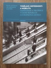 kniha Vzdělání, dovednosti a mobilita  Zaměstnání a trh práce v české republice a evropských zemích , Karolinum  2019