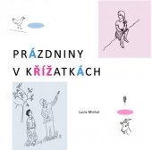 kniha Prázdniny v Křížatkách, Nová Forma 2016