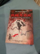 kniha Vojna po vojně  Severny Spiš a Horna Orava v rolích 1945-1947, Univerzita Mateja Bela 2013