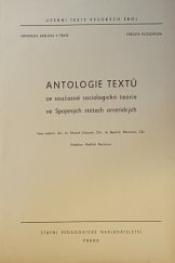 kniha Antologie textů ze současné sociologické teorie ve Spojených státech amerických určeno pro posl. filosof. fak., SPN 1968