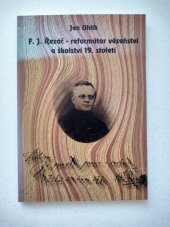 kniha F.J. Řezáč - reformátor vězeňství a školství 19. století, České vězeňství 1997