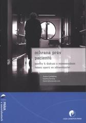 kniha Ochrana práv pacientů návrhy k diskusi o mimosoudním řešení sporů ve zdravotnictví, Liga lidských práv 2010