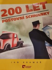 kniha 200 let poštovní schránky  Klenoty poštovního muzea , Poštovní muzeum 2017