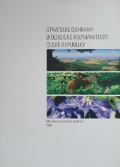 kniha Strategie ochrany biologické rozmanitosti České republiky = National biodiversity strategy of the Czech Republic, Ministerstvo životního prostředí 2005