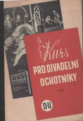 kniha Kurs pro divadelní ochotníky. Díl II, Orbis 1942