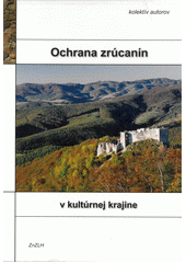 kniha Ochrana zrúcanín v kultúrnej krajine, Združenie na záchranu Lietavského hradu 2006