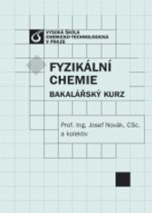 kniha Fyzikální chemie bakalářský kurz, Vysoká škola chemicko-technologická 2005