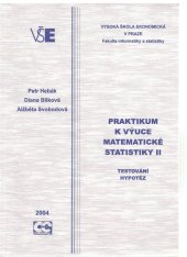 kniha Praktikum k výuce matematické statistiky II testování hypotéz, Oeconomica 2004