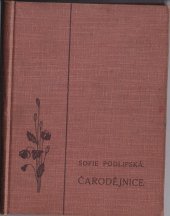 kniha Čarodějnice román ; Učitelka a matka, Česká grafická Unie 1904