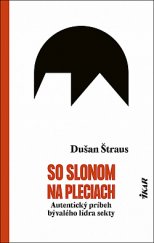 kniha So slonom na pleciach Autentický príbeh bývalého lídra sekty, Ikar 2022