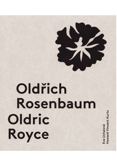 kniha Oldřich Rosenbaum, Oldric Royce a life in fashion in Prague and New York, Uměleckoprůmyslové museum 2017