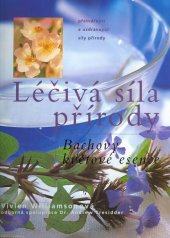 kniha Léčivá síla přírody Bachovy květové esence, Perfekt 2002