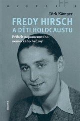 kniha Fredy Hirsch a děti holocaustu, Academia 2022