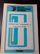 kniha English course 2 lessons 8-14 : angličtina pro tříleté speciální kursy v resortu zahraničního obchodu, Institut zahraničního obchodu, odbor cizojazyčné výuky 1985