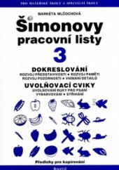 kniha Šimonovy pracovní listy. 3, - Dokreslování, uvolňovací cviky, Portál 2005