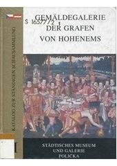 kniha Gemäldegalerie der Grafen von Hohenems Katalog zur ständigen Schausammlung II : Städtisches Museum und Galerie Polička, Städtisches Museum und Galerie 1999