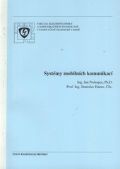 kniha Systémy mobilních komunikací, Vysoké učení technické v Brně, Fakulta elektrotechniky a komunikačních technologií, Ústav radioelektroniky 2008