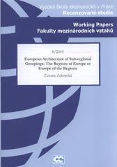 kniha European architecture of sub-regional groupings: the regions of Europe or Europe of the regions, Oeconomica 2010