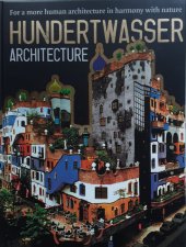 kniha Hundertwasser Architecture  For a more human architecture in harmony with nature, Taschen 1997