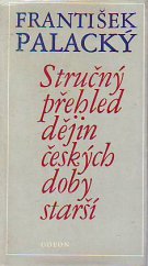 kniha Stručný přehled dějin českých doby starší (až po rok 1526), Odeon 1976